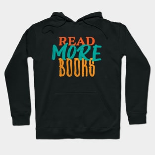 Read More Books Vintage Bibliophile Typographic Quote Hoodie